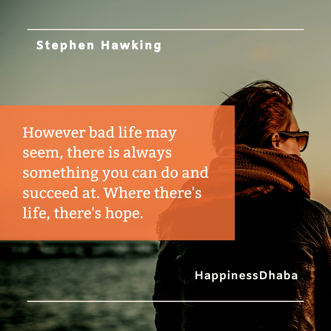 Stephen Hawking Quote | Hope | HappinessDhaba