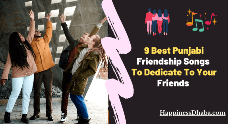 Meaningful Punjabi Friendship Songs | HappinessDhaba